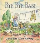 Bye Bye Baby: A Sad Story with a Happy Ending [Book]