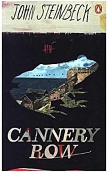 Cannery Row by John Steinbeck