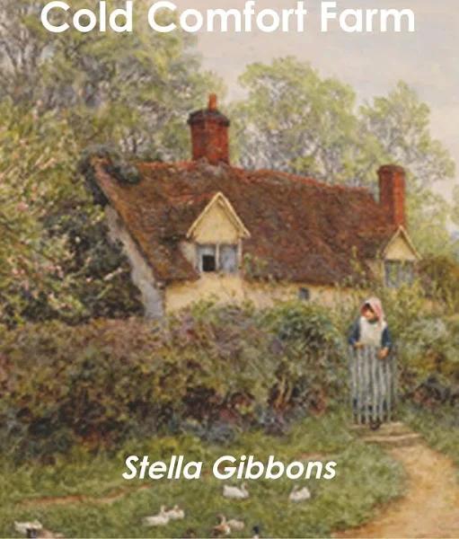 Cold Comfort Farm by Gibbons Stella