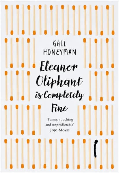 Eleanor Oliphant Is Completely Fine by Gail Honeyman