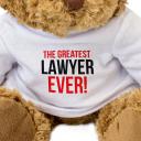Greatest Lawyer Ever - Teddy Bear - Cute Soft Cuddly - Award Gift Pres