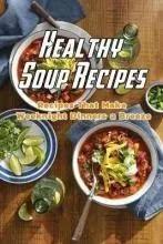 Healthy Soup Recipes by Charity Campbell