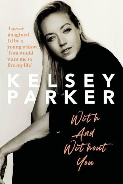 Kelsey Parker: With and Without You