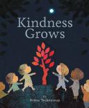 Kindness Grows [Book]