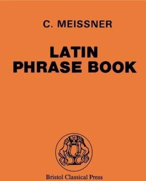 Latin Phrase Book by C. Meissner