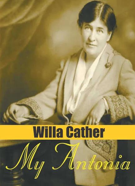 My Antonia by Willa Cather