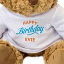 New - Happy Birthday Evie - Teddy Bear - Cute Soft Cuddly - Adorable Gift Present