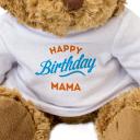 New - Happy Birthday Mama - Teddy Bear - Cute Soft Cuddly - Gift Prese