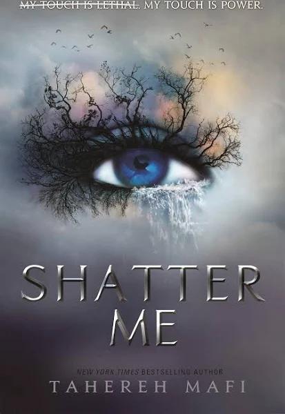 Shatter Me by Tahereh Mafi