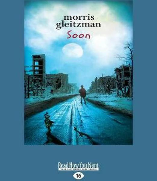 Soon (Large Print) by Morris Gleitzman