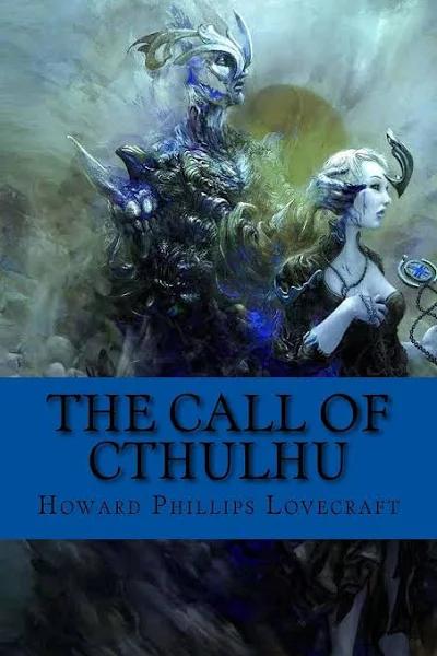 The Call of Cthulhu (Classic Edition) by Howard Phillips Lovecraft