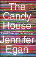 The Candy House: A Novel [Book]