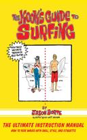 The Kook's Guide to Surfing by Jason Borte