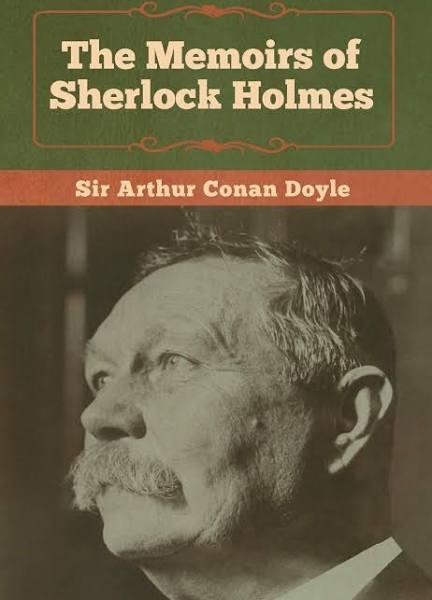 The Memoirs of Sherlock Holmes by Sir Arthur Conan Doyle