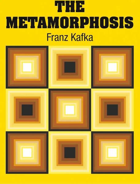 The Metamorphosis by Franz Kafka