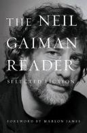 The Neil Gaiman Reader by Neil Gaiman