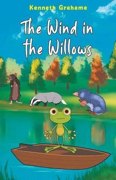 The Wind in The Willows by Kenneth Grahame