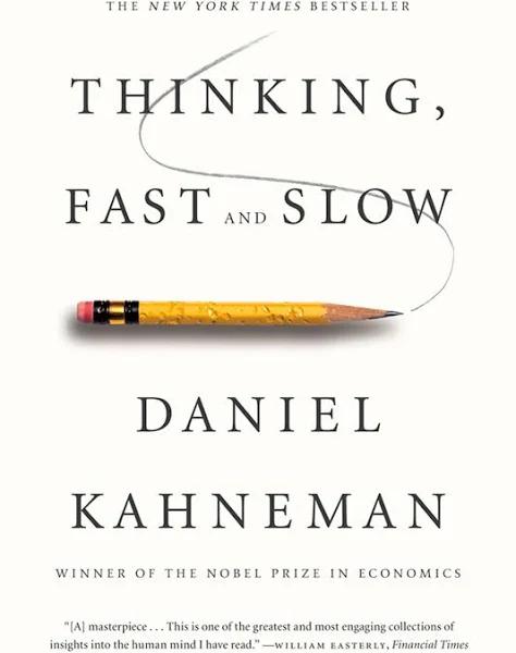 Thinking Fast and Slow by Daniel Kahneman