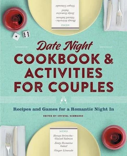 Date Night Cookbook and Activities For Couples by Crystal Schwanke