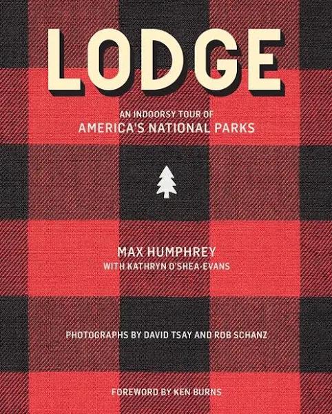 Lodge: An Indoorsy Tour of America’s National Parks [Book]