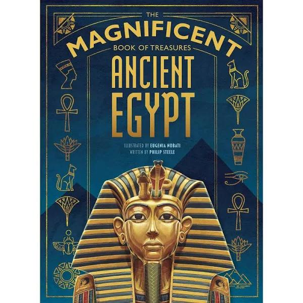 The Magnificent Book of Treasures: Ancient Egypt by Philip Steele