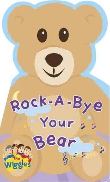 Rock A Bye Your Bear by Wiggles