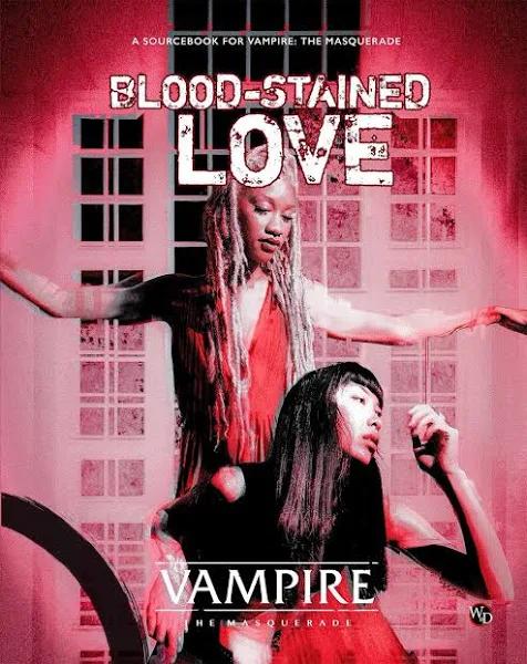 Vampire: The Masquerade 5th Edition RPG - Blood-stained Love Sourcebook