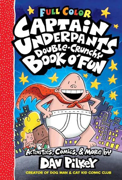 Captain Underpants: The Double Crunchy Book O'Fun