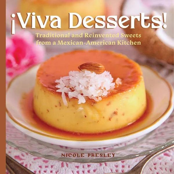 !Viva Desserts! by Nicole Presley