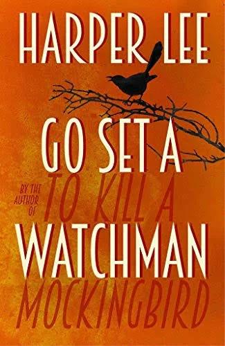 Go Set A Watchman by Harper Lee