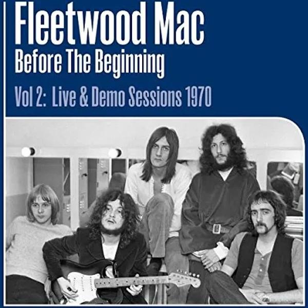 Fleetwood Mac - Before The Beginning Vol 2: Live & Demo Sessions 1970