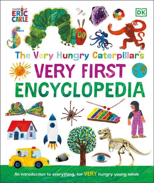 The Very Hungry Caterpillar's Very First Encyclopedia by DK