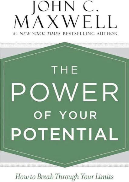 The Power of Your Potential: How to Break Through Your Limits [Book]