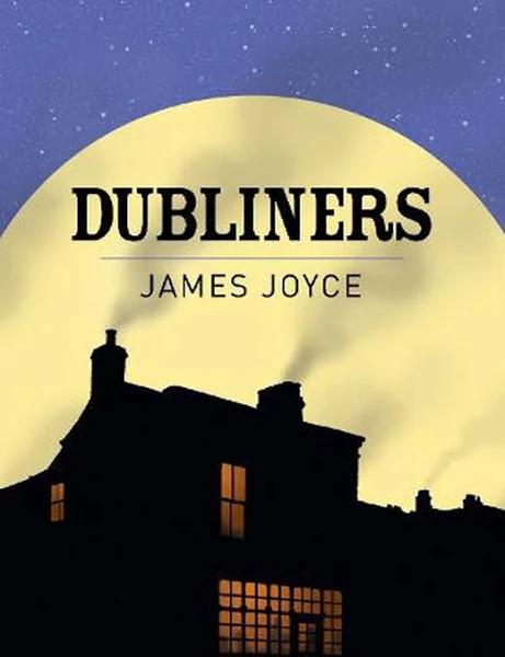 Dubliners by James Joyce