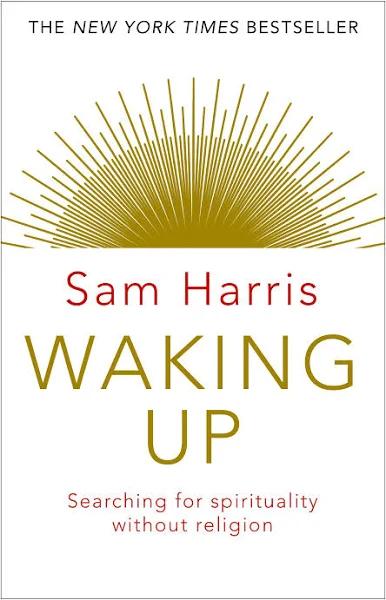 Waking Up - Searching for Spirituality Without Religion