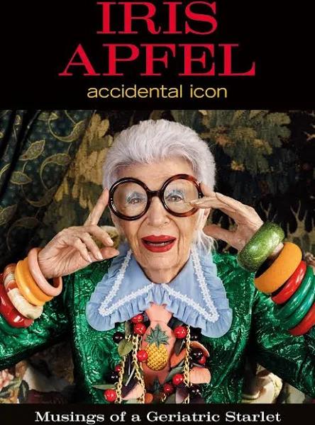 Iris Apfel - Accidental Icon