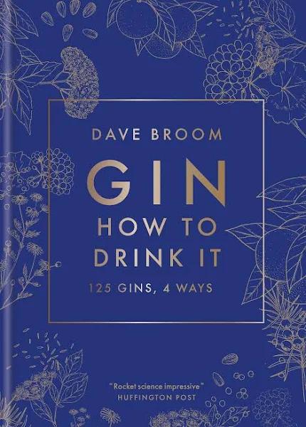 Gin How To Drink It by Dave Broom