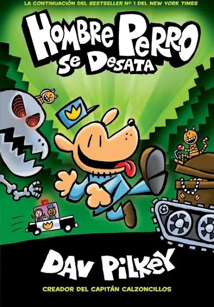 Hombre Perro SE Desata (Dog Man Unleashed) by DAV Pilkey