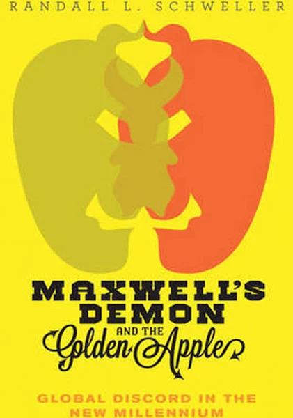 Maxwell's Demon and the Golden Apple: Global Discord in the New Millennium [Book]