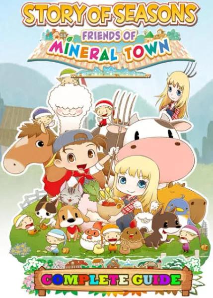 Story of Seasons Friends of Mineral Town Complete Guide