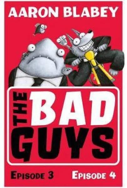 The Bad Guys: Episode 3&4 by Aaron Blabey