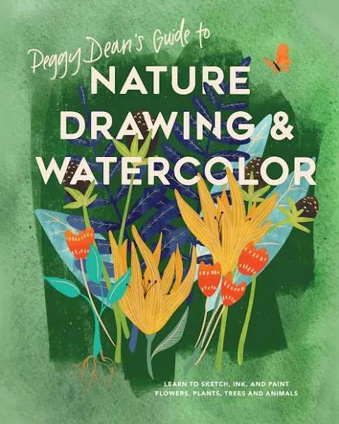 Peggy Dean's Guide To Nature Drawing and Watercolor