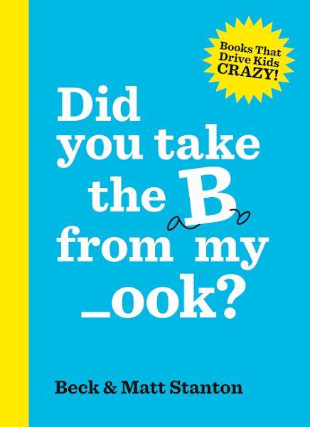 Books That Drive Kids Crazy! 02: Did You Take The B from My _ook?