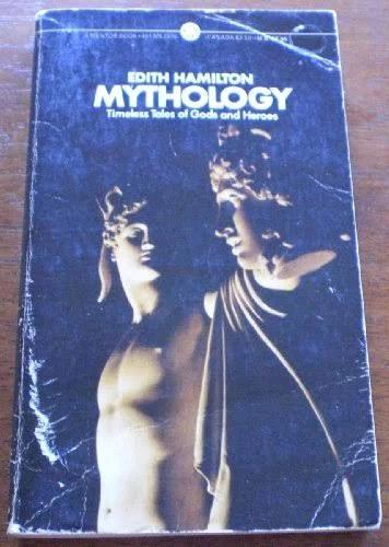 Hamilton Edith : Mythology (Mentor Series) by Edith Hamilton