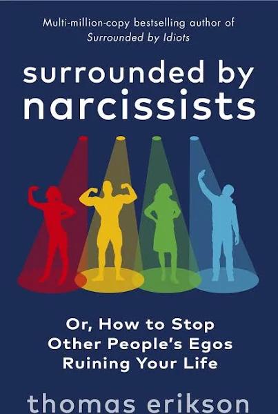 Surrounded by Narcissists by Thomas Erikson