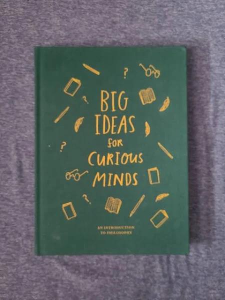 Big Ideas for Curious Minds - An Introduction to Philosophy