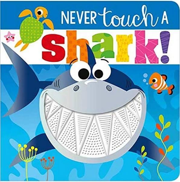 Never Touch A Shark! by Rosie Greening