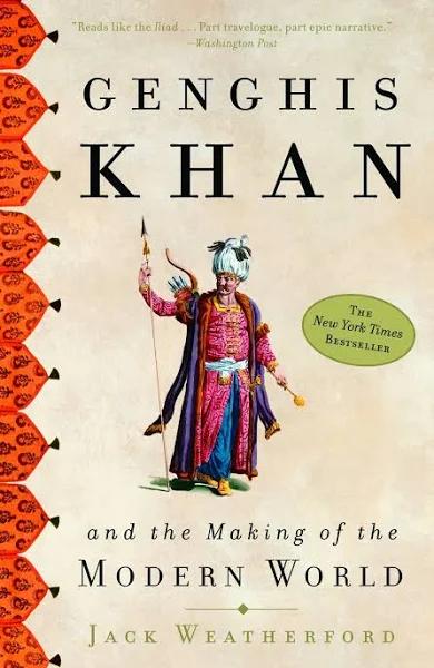 Genghis Khan - and The Making of The Modern World