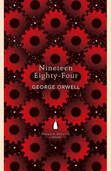 Nineteen Eighty Four by George Orwell