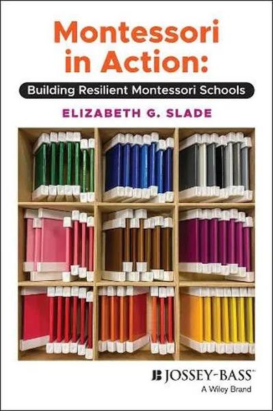 Montessori in Action by Elizabeth Slade